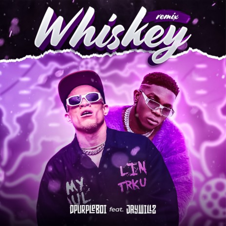 Whiskey (Remix) ft. Jaywillz | Boomplay Music