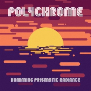 HUMMING PRISMATIC RADIANCE