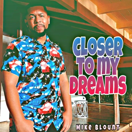 Closer to my dreams | Boomplay Music