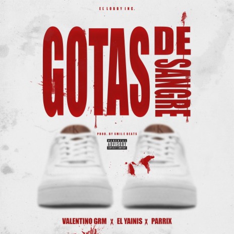 Gotas De Sangre ft. El Yainis & Parrix
