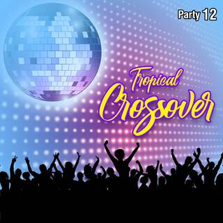 Tropical Crossover Party, Vol.12