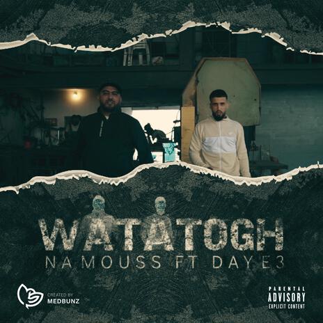 WATATOGH (FEAT-DAYE3) | Boomplay Music