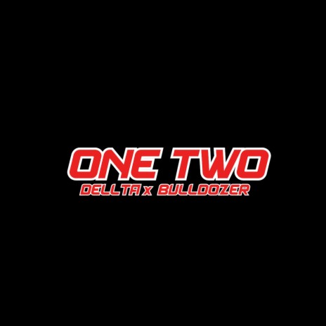 One Two ft. Bulldozer | Boomplay Music