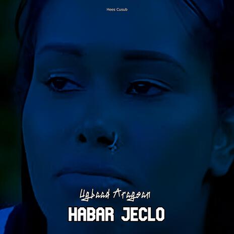 Ugbaad Aragsan Habar Jeclo | Boomplay Music