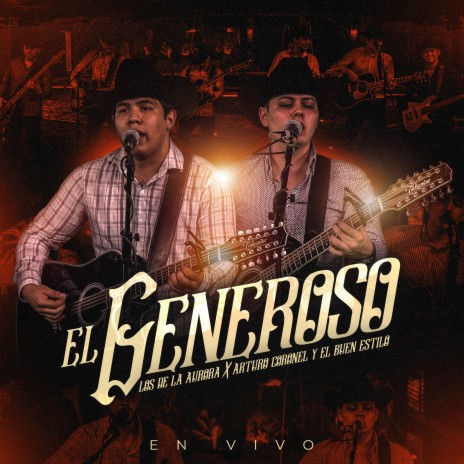 El Generoso (En Vivo) ft. Arturo Coronel y el Buen Estilo | Boomplay Music