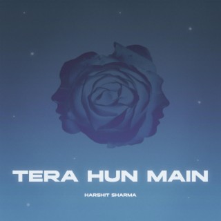 Tera Hun Main lyrics | Boomplay Music