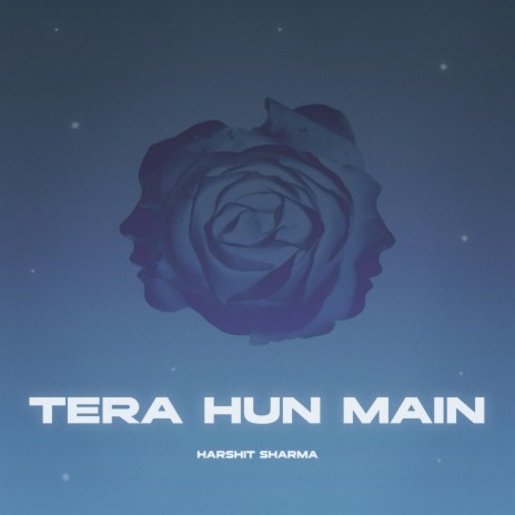 Tera Hun Main | Boomplay Music