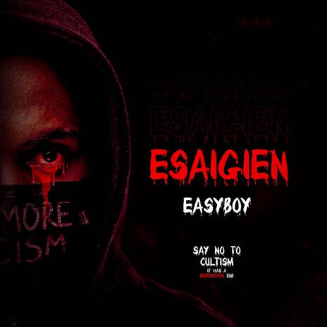 ESAIGIEN | Boomplay Music