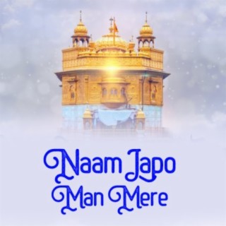 Naam Japo Man Mere