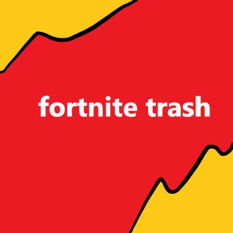 Fortnite Trash