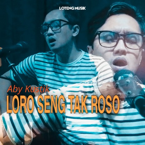 Loro Seng Tak Roso | Boomplay Music