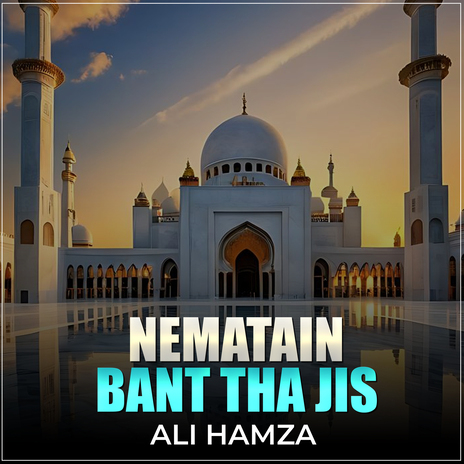 Nematain Bant Tha Jis | Boomplay Music