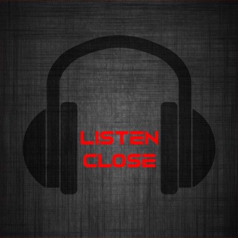 Listen Close | Boomplay Music