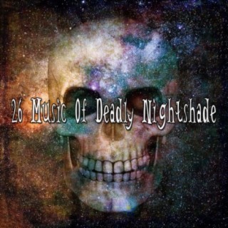 26 Music Of Deadly Nightshade