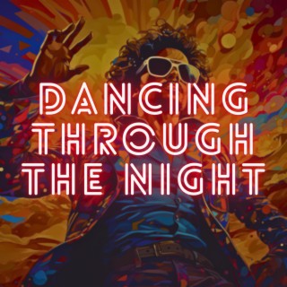 Dancing Through The Night lyrics | Boomplay Music