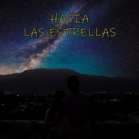 Hacia Las Estrellas | Boomplay Music