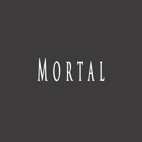 Mortal ft. PJC | Boomplay Music