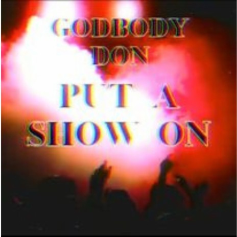 Put A Show On | Boomplay Music