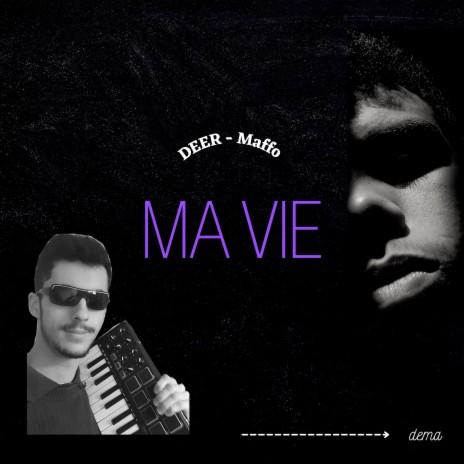 Ma vie ft. DEER | Boomplay Music