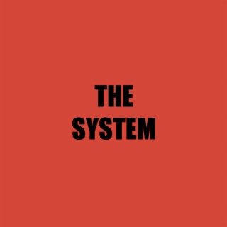 The System