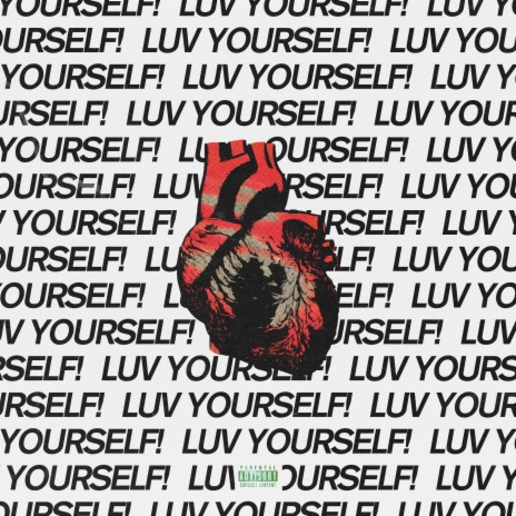 LUV YOURSELF! | Boomplay Music