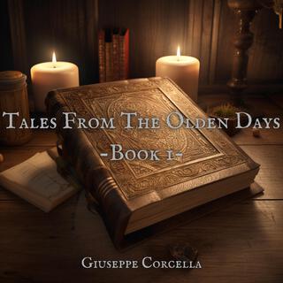 Tales from the Olden Days, Book I