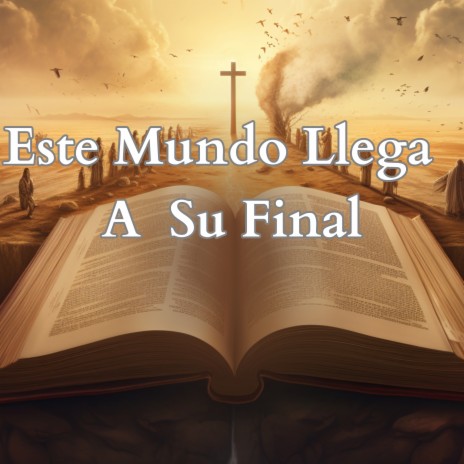 Este Mundo Llega a Su Final ft. Grupo Nueva Vida | Boomplay Music