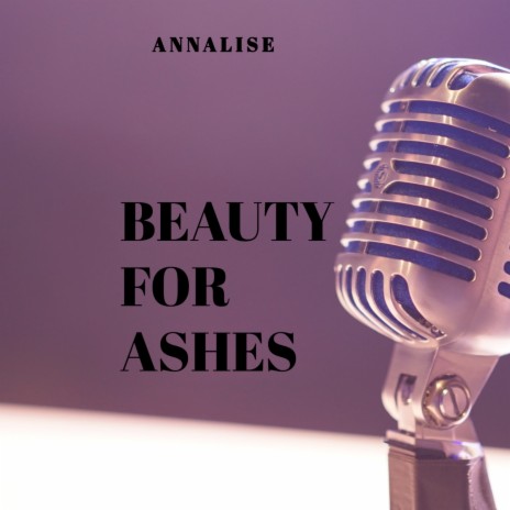 Beauty for Ashes | Boomplay Music