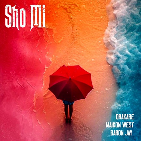 Sho Mi ft. Maikon West & Baron Jay | Boomplay Music