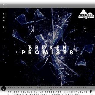 Broken Promise (feat. ThibzaDJ, Tricky Ls & Barika Ls)