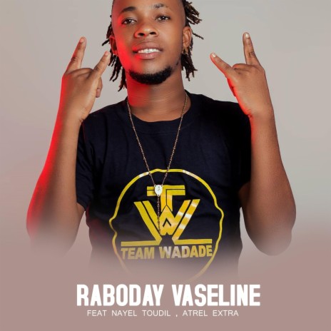 Raboday Vaseline ft. Nayel Toudil & Astrel Extra | Boomplay Music