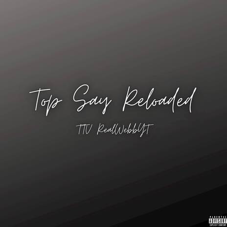 Top Say Reloaded ft. Xavier Youngboy | Boomplay Music