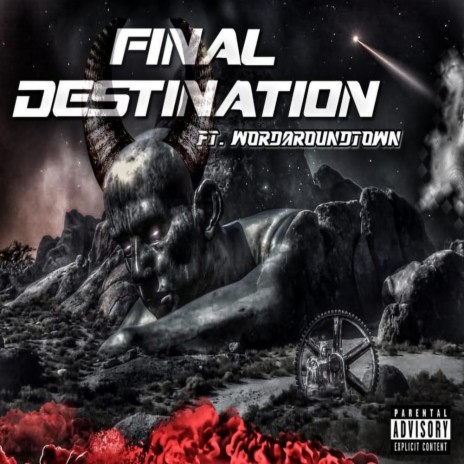 Final Destination ft. WORDAROUNDTOWN | Boomplay Music