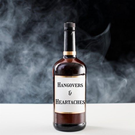 Hangovers & Heartaches | Boomplay Music
