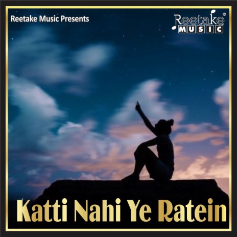 Katti Nahi Ye Ratein | Boomplay Music