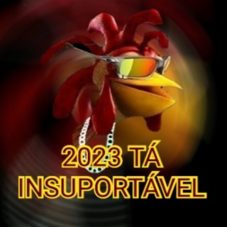 2023 TA INSUPORTÁVEL