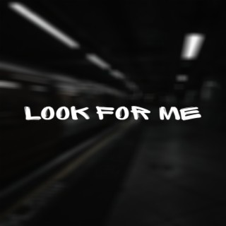 Look for Me