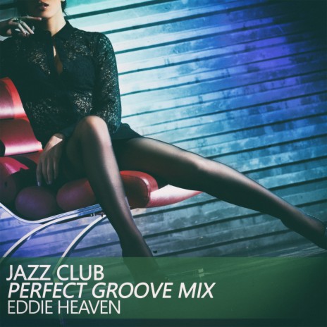 Jazz Club (Perfect Groove Mix) | Boomplay Music