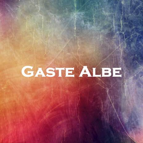 Gaste Albe | Boomplay Music