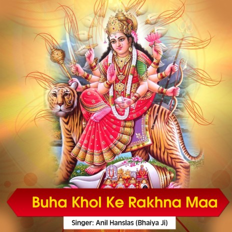 Buha Khol Ke Rakhna Maa | Boomplay Music