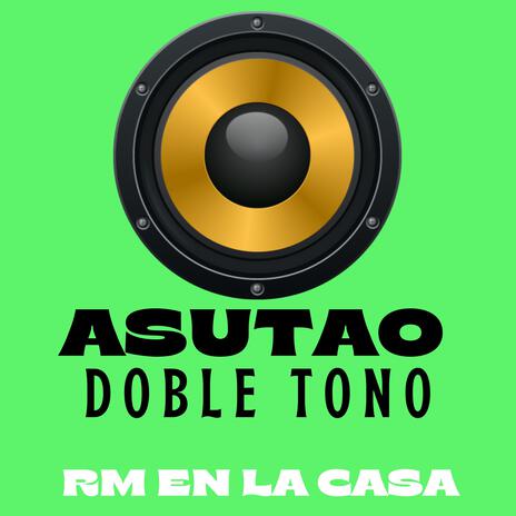 Asutao (Doble Tono) | Boomplay Music