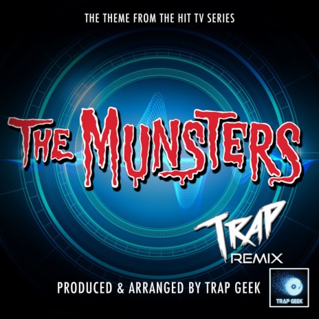 The Munsters Main Theme (From The Munsters) (Trap Version)