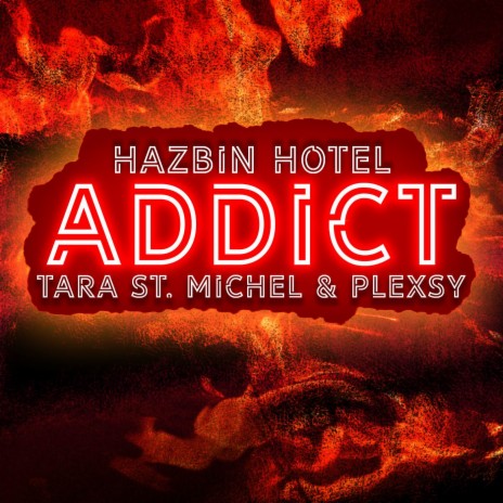 Addict (From Hazbin Hotel) ft. Plexsy | Boomplay Music