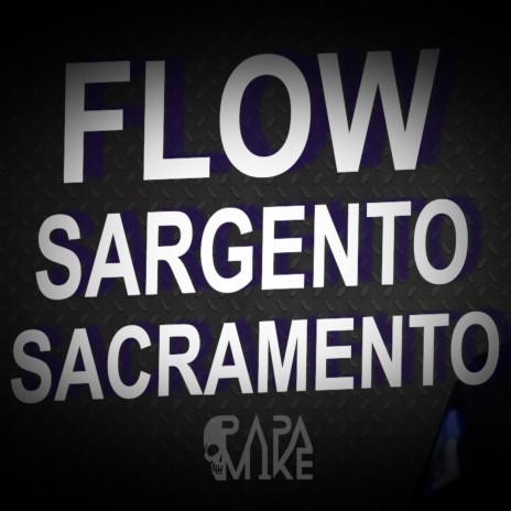 Flow Sargento Sacramento ft. JC Rap | Boomplay Music