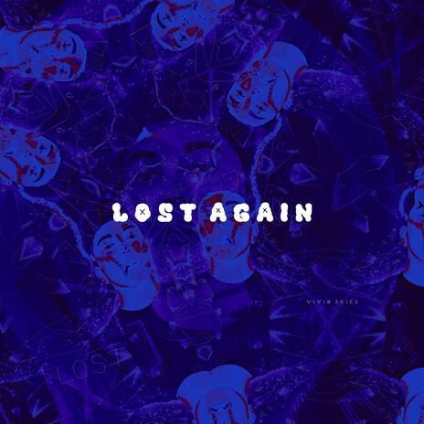 Lost Again | Boomplay Music