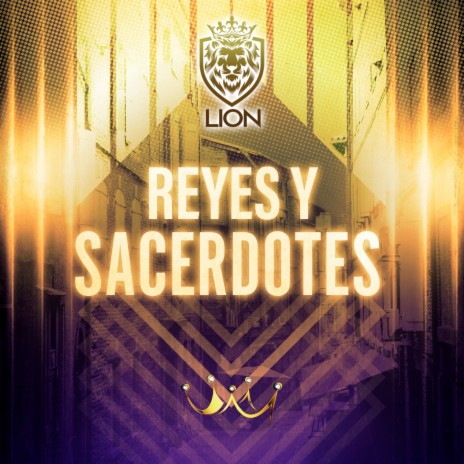 Reyes y Sacerdotes | Boomplay Music