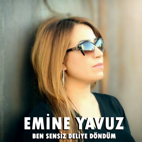 Ben Sensiz Deliye Döndüm | Boomplay Music