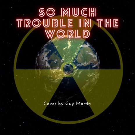 So Much Trouble In The World | Boomplay Music