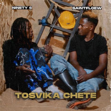 Tinosvika Chete ft. SaintFloew | Boomplay Music