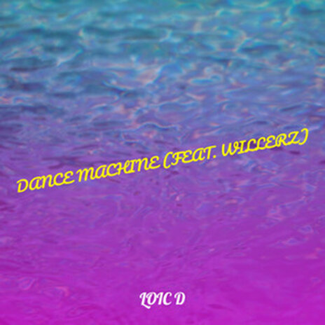 Dance Machine ft. Willerz